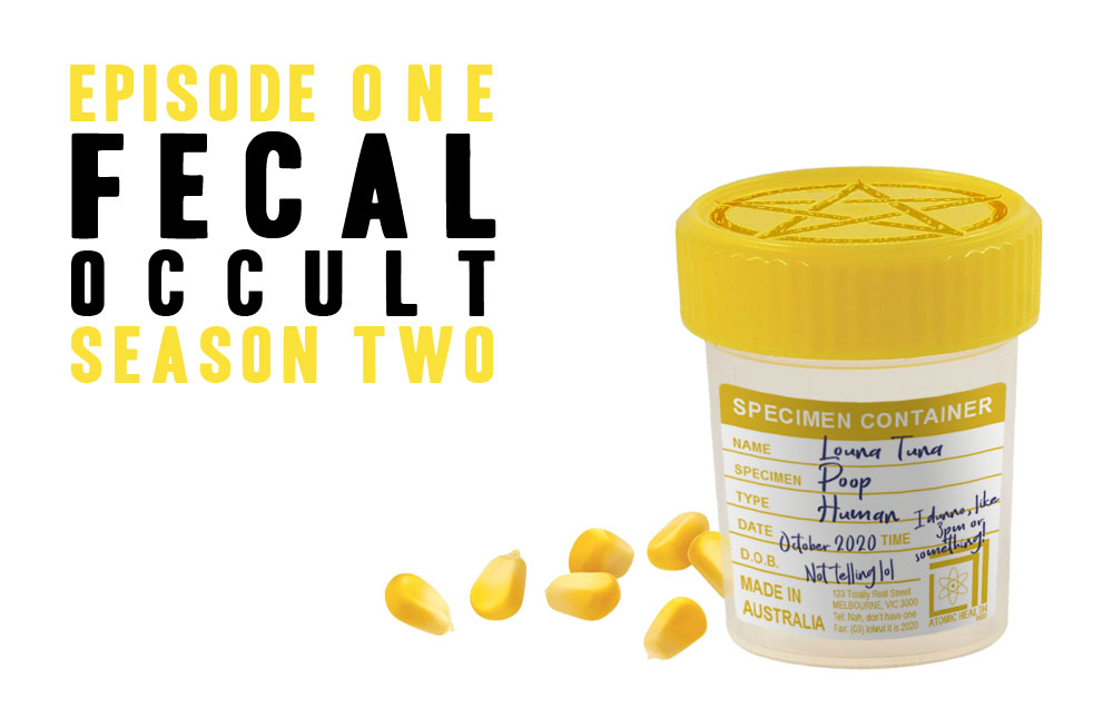 Cover image of first episode of s02 - Text reads "Episode One - Fecal Occult - Season Two" and there is a picture of a medical sample jar with example text and some pieces of corn scattered on the ground beside it.